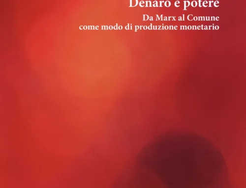 A proposito di “Denaro e potere”: note al libro di Antonio Di Stasio – di Andrea Fumagalli